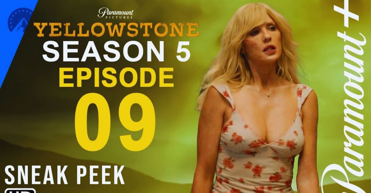 Don't Miss the Heart-Stopping Drama of Yellowstone Season 5 Episode 9